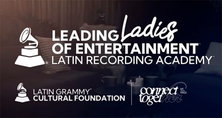 La Fundación Cultural Latin Grammy lanza la cuarta edición de Leading Ladies of Entertainment Connect TogetHER